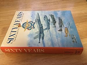 Seller image for Sixty Years: The RCAF and CF Air Command 1924-1984 for sale by Book Emporium 57