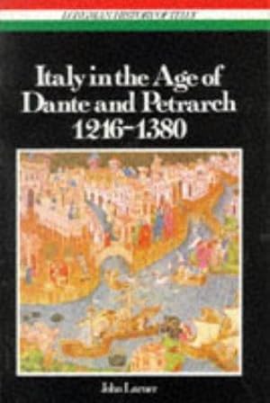 Seller image for Italy in the Age of Dante and Petrarch 1216 - 1380 (Longman History of Italy) for sale by WeBuyBooks