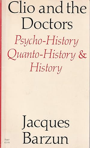 Seller image for Clio and the Doctors: Psycho-History, Quanto-History & History for sale by Book Booth