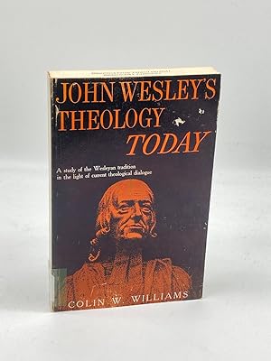 Image du vendeur pour John Wesley's Theology Today A Study of the Wesleyan Tradition in the Light of Current Theological Dialogue mis en vente par True Oak Books