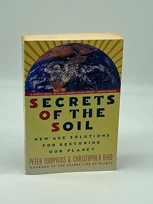 Seller image for Secrets of the Soil New Age Solutions for Restoring Our Planet for sale by True Oak Books