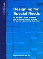 Bild des Verkufers fr Designing for Special Needs: An Architect's Guide to Briefing and Designing for People with Learning Disabilities zum Verkauf von WeBuyBooks