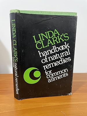 Linda Clark's Handbook of Natural Remedies for Common Ailments