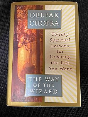 The Way of the Wizard: Twenty Spiritual Lessons for Creating the Life You Want