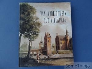 Immagine del venditore per Van abdijdomein tot villapark: Villershof, Schotenhof, Koningshof. venduto da SomeThingz. Books etcetera.