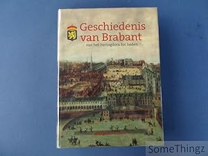 Geschiedenis van Brabant. Van het hertogdom tot heden. [Nieuwstaat.]