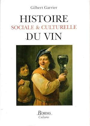 Image du vendeur pour Histoire Sociale & Culturelle du Vin mis en vente par Au vert paradis du livre