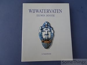 Immagine del venditore per Wijwatervaten. Eeuwen devotie. venduto da SomeThingz. Books etcetera.