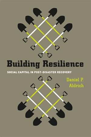 Image du vendeur pour Building Resilience : Social Capital in Post-Disaster Recovery mis en vente par GreatBookPricesUK