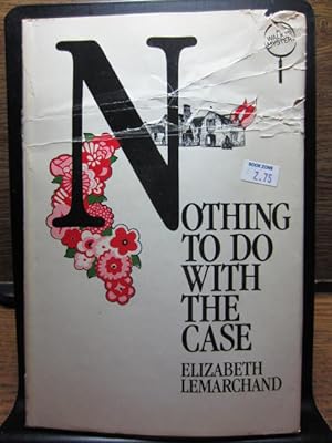 Seller image for NOTHING TO DO WITH THE CASE for sale by The Book Abyss