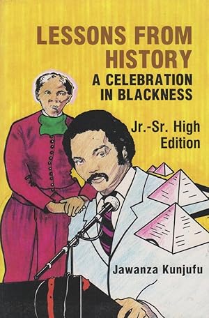 Lessons from History, Advanced Edition: A Celebration in Blackness