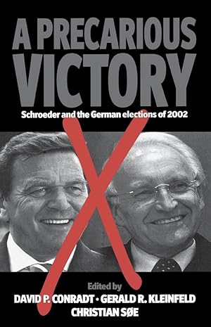 A Precarious Victory: Schroeder and the German Elections of 2002