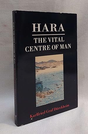 Hara: The Vital Centre of Man