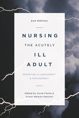 Seller image for Nursing the Acutely Ill Adult : Priorities in Assessment and Management for sale by GreatBookPricesUK