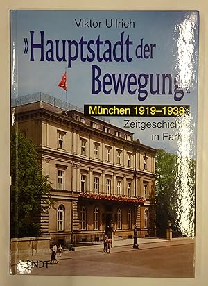 Bild des Verkufers fr Hauptstadt der Bewegung". Zeitgeschichte in Farbe. 3 Bde. Teil 1: Mnchen 1919-1938; Teil 2: Mnchen 1939-1941; Teil 3: Mnchen 1941-1946. zum Verkauf von Der Buchfreund