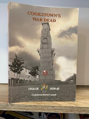 COOKSTOWN'S WAR DEAD 1914-18, 1939-45