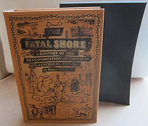 Seller image for The Fatal Shore, A History Of The Transportation of Convicts To Australia, 1787 - 1868 for sale by K Books Ltd ABA ILAB