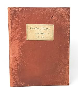 Garden history of Georgia 1733-1933 (Georgia Bicentennial Edition) SIGNED LIMITED EDITION