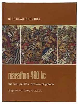Seller image for Marathon, 490 BC: The First Persian Invasion of Greece (Praeger Illustrated Military History Series) for sale by Yesterday's Muse, ABAA, ILAB, IOBA