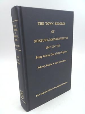 Bild des Verkufers fr The Town Records of Roxbury, Massachusetts, 1647 to 1730: Being Volume One of the Original zum Verkauf von ThriftBooksVintage