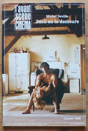 L'Avant-Scène Cinéma - Numéro 342 de juillet 1985 - Péril en la demeure de Michel Deville