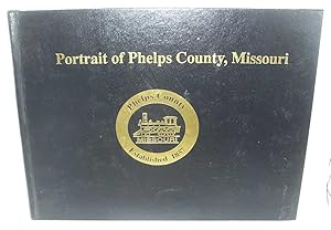 Image du vendeur pour Portrait of Phelps County, Missouri mis en vente par Easy Chair Books