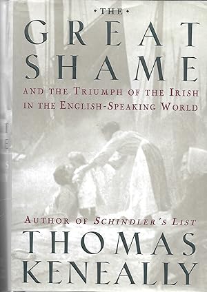 Bild des Verkufers fr The Great Shame and the Triumph of the Irish in the English-Speaking World zum Verkauf von GLENN DAVID BOOKS