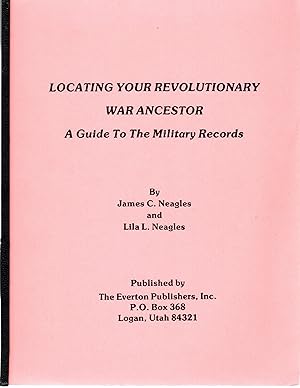 Imagen del vendedor de Locating Your Revolutionary War Ancestor: A Guide To The Military Records a la venta por Mom's Resale and Books