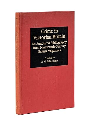 Immagine del venditore per Crime in Victorian Britain: An Annotated Bibliography from. venduto da The Lawbook Exchange, Ltd., ABAA  ILAB