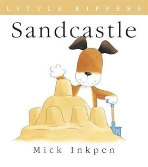 Bild des Verkufers fr Little Kipper Sandcastle zum Verkauf von WeBuyBooks 2