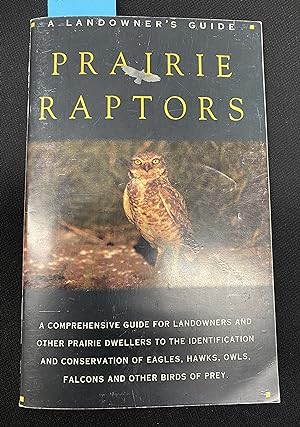 Image du vendeur pour Prairie Raptors: A Landowners Guide mis en vente par George Strange's Bookmart