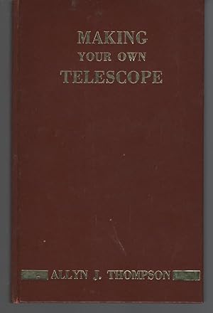 Imagen del vendedor de Making Your Own Telescope a la venta por Turn-The-Page Books