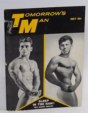 Tomorrow's Man: the magazine of successful bodybuilding; vol. 5, #8, July, 1957: Sleep in the raw!