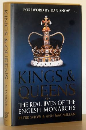 Kings & Queens - The Real Lives of the English Monarchs