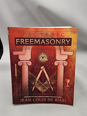 Imagen del vendedor de Esoteric Freemasonry: Rituals & Practices for a Deeper Understanding a la venta por Overstreets Marketplace