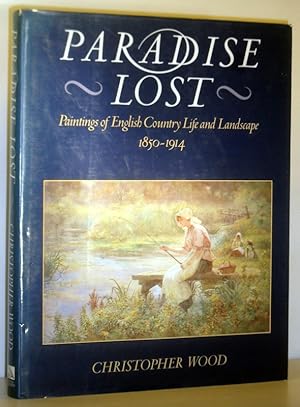 Paradise Lost - Paintings of English Country Life and Landscape 1850-1914