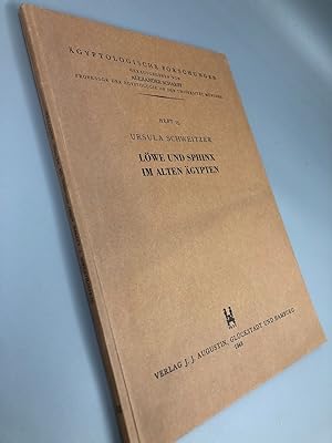 Löwe und Sphinx im alten Ägypten. Heft 15 der Ägyptologischen Forschungen , herausgegeben von Ale...