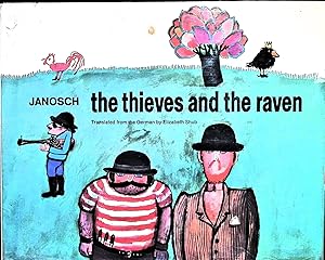 Bild des Verkufers fr The Thieves And The Raven.; Translated from the German by Elizabeth Shub zum Verkauf von Liberty Book Store ABAA FABA IOBA