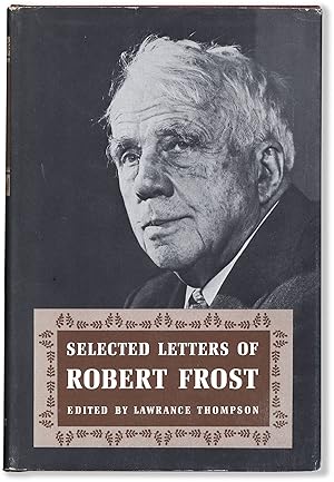 Image du vendeur pour SELECTED LETTERS OF ROBERT FROST mis en vente par Lorne Bair Rare Books, ABAA