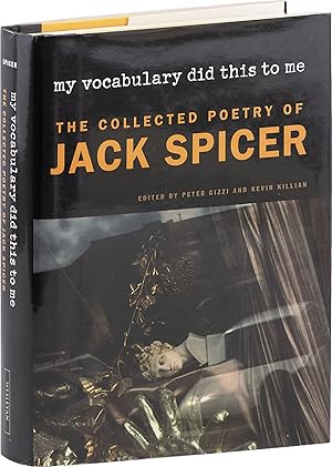 Bild des Verkufers fr The Collected Poetry of Jack Spicer: My Vocabulary Did This to Me zum Verkauf von Lorne Bair Rare Books, ABAA