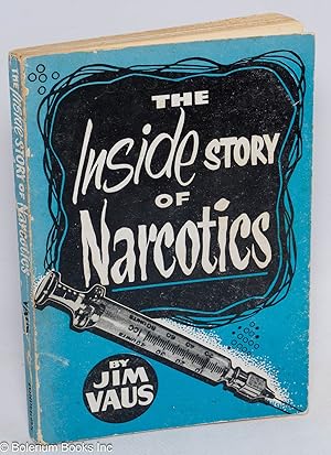 The inside story of narcotics