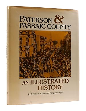 Image du vendeur pour PATERSON AND PASSAIC COUNTY An Illustrated History mis en vente par Rare Book Cellar