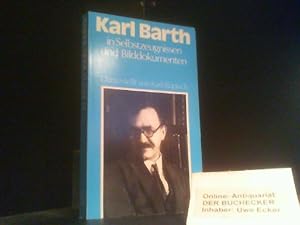 Imagen del vendedor de Karl Barth in Selbstzeugnissen und Bilddokumenten. dargest. von a la venta por Der Buchecker
