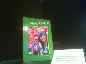 Bild des Verkufers fr Neuklln. [Autoren: Christiane Berger ; Philip Wilke] / Der kleine Stadtfhrer - Ausgehen, Kultur, Essen und Trinken, Einkaufen, Sport, Aktiv, Kinder zum Verkauf von Der Buchecker