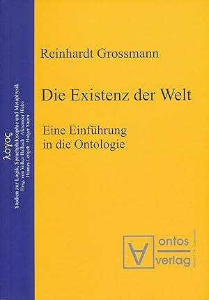 Bild des Verkufers fr Die Existenz der Welt: Eine Einfhrung in die Ontologie. zum Verkauf von Antiquariat Bernhardt