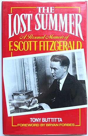 Seller image for The Lost Summer. A Personal Memoir of F. Scott Fitzgerald (Inscribed 1st UK edition) for sale by Tom Davidson, Bookseller