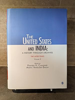 Image du vendeur pour The United States and India: A History Through Archives: The Later Years: Volume 2 mis en vente par Friends of KPL