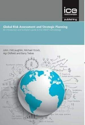 Seller image for Global Risk Assessment and Strategic Planning : An Introduction and Facilitator  s Guide to the GRASP Methodology for sale by GreatBookPricesUK
