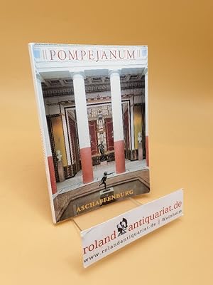 Bild des Verkufers fr Das Pompejanum in Aschaffenburg Amtlicher Fhrer zum Verkauf von Roland Antiquariat UG haftungsbeschrnkt