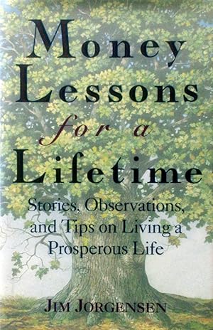 Bild des Verkufers fr Money Lessons for a Lifetime: Stories, Observations, and Tips on Living a Prosperous Life zum Verkauf von Kayleighbug Books, IOBA
